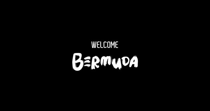Welcome Bermuda Country Name In Bold Text Typography Animation Effect of Grunge Transition on Black Background