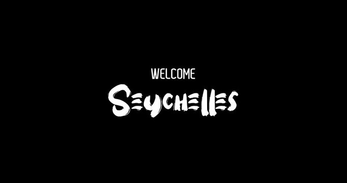 Welcome Seychelles. Country Name In Bold Text Typography Animation Effect of Grunge Transition on Black Background