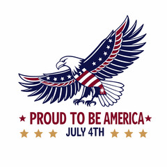 Proud to Be American – 4th of July Eagle T-Shirt Design