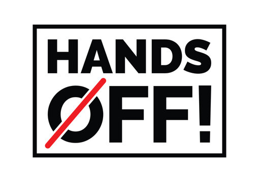 Bold 'Hands Off!' Graphic Design with Red Slash, Protective Message Typography Art