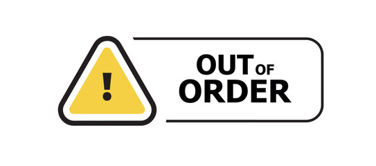 out of order sign	