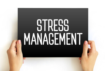 Stress Management - wide spectrum of techniques and psychotherapies aimed at controlling a person's...