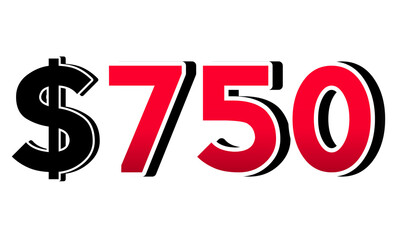 Bold red number 750$ with a black dollar sign in a 3D style, featuring white and black outlines, creating a shadow effect on transparent background.