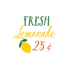 Fresh Lemonade 25 cent quote. Lemonade vector illustration. Citrus beverage, cold lemonade. Summer refreshing lemon drink. Lemons and inscription on a white background.