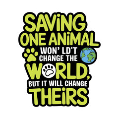 Saving One Animal WonG??t Change the World Typography Design with Globe and Paw Icons