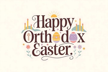 A cheerful Happy Orthodox Easter greeting featuring elegant lettering, pastel Easter eggs, and a peaceful candlelit scene with a soft, warm color palette.