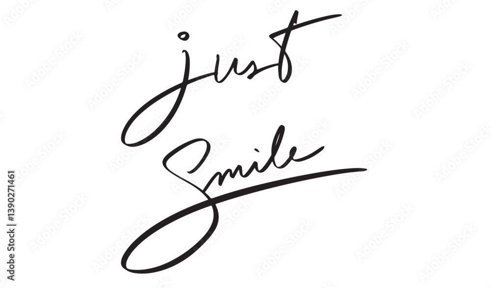 Poster just smile text font calligraphy hand written lettering script object icon black color sign symbol h