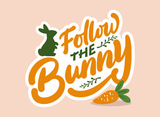 Follow the bunny lettering vector graphic illustration