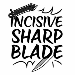 Obraz premium A drawing with blades and the words incisive sharp blade