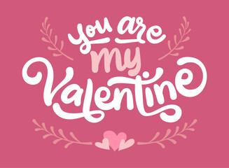You are my valentine lettering with pink background vector graphic illustration