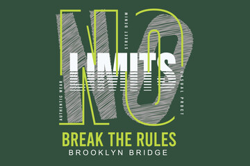 No limits break the rules t-shirt printing design