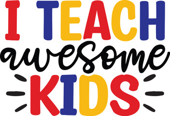 I Teach Awesome Kids