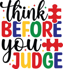 Think Before You Judge