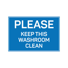 Please keep this washroom clean.