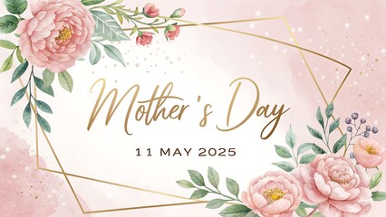 Mother's day card with pink flowers and gold frame announcing date may eleventh twenty twenty five