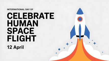 International Day of Human Space FlightA graphic promoting the International Day of Human Space Flight on 12 April featuring a launching rocket surrounded by flames, smoke, and stars.
