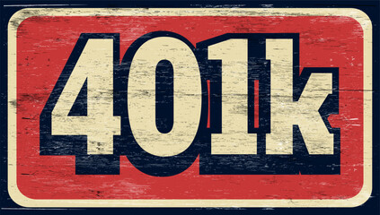Aged and worn 401k sign on wood