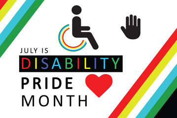 Disability Pride Month 2025 Vector Illustration. July Awareness. Celebrating Disabled Community.�