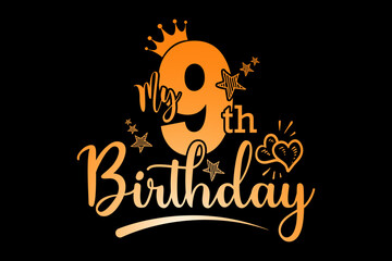 my 9th birthday - file contains a high-quality digital vector artwork, created with precision and detail, fully editable in Adobe Illustrator.