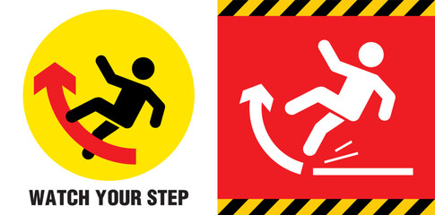 Watch your step , Slippery floor surface warning sign. Vector illustration