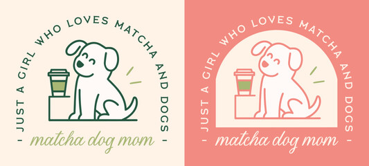 Dog mom just a girl who loves matcha and dogs puppy pet animal tea latte lover funny quotes women badge shirt design. Cute retro vintage girly green pink aesthetic illustration printable poster. 