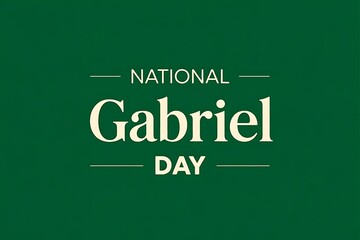 Obraz premium Celebrate National Gabriel Day: A tribute to all Gabriels, elegant typography on a rich green background.