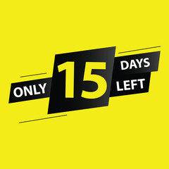 15 day left banner on yellow background. 15 days left design template. 15 day left to go. Vector illustration. 