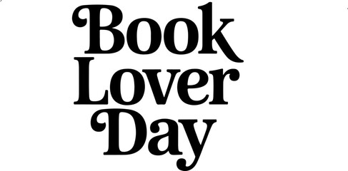 Book lover day typographer
