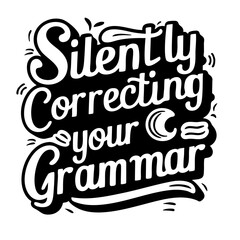 Silently correcting your grammar. Sarcastic quote vector