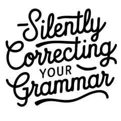 Silently correcting your grammar. Sarcastic quote vector