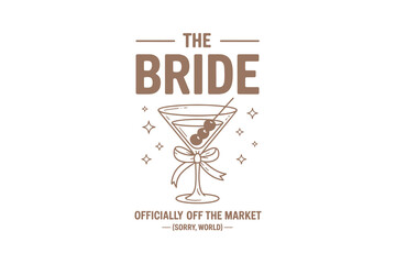 The bride, Bachelorette Party Martini T Shirt Design