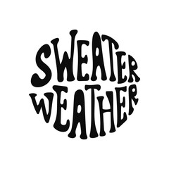 Cozy sweater weather , groovy typography design for autumn and winter