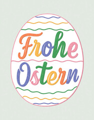 "Frohe Ostern" lettering featured inside an Easter egg, German for Happy Easter. Modern brush ink calligraphy with multicolored letters. Colorful isolated text is placed inside an Easter egg.