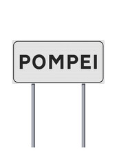 Vector illustration of the Pompeii (Pompei in Latin) city entrance road sign on metallic poles