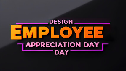 Obraz premium Happy Employee Appreciation Day, dedication, appreciation, Employee of the month. concept banner, greeting card, congratulation template. Celebration concept.