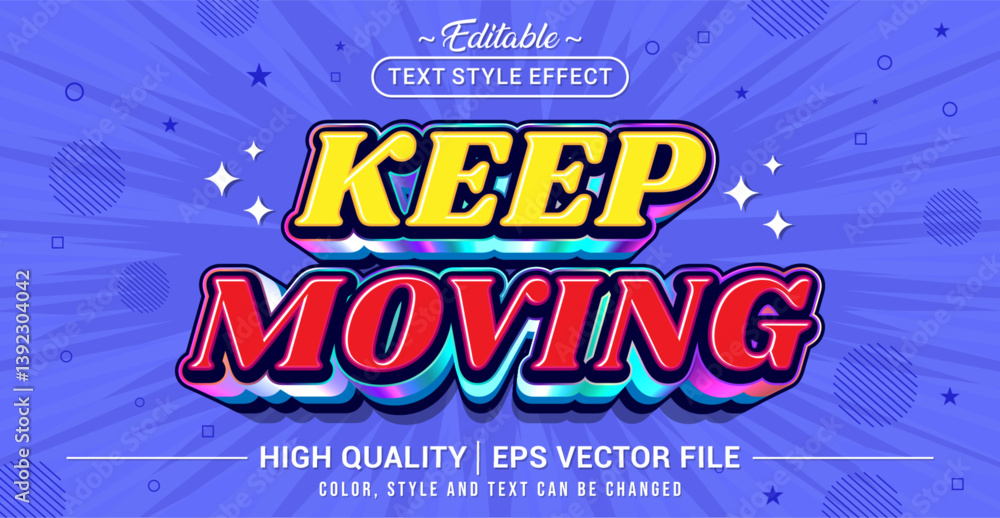 Poster Editable text style effect - Keep Moving text style theme. Vector text style illustration template.