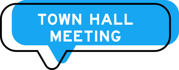 Speech banner and blue shade with word town hall meeting on white background