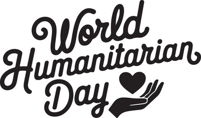 World humanitarian day | Black typography calligraphic letterings typescript text | Hearts and Hands Symbols | vector art flat design illustrations | humanitarian August 19 Background