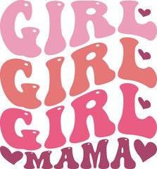 GIRL GIRL GIRL MAMA