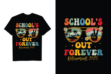 School's Out Forever Retirement 2025