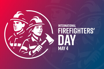 International Firefighters' Day. May 4. Vector illustration. Holiday banner, card, poster and background template.