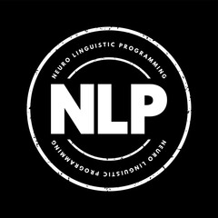 NLP Neuro-Linguistic Programming - psychological approach that involves analyzing strategies and applying them to reach a personal goal, acronym text stamp concept background