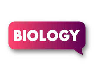 Biology is a branch of science that deals with living organisms and their vital processes, text concept message bubble