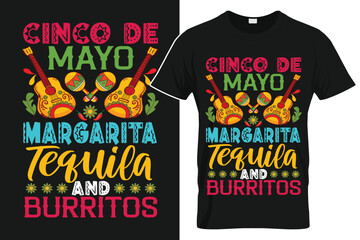 Cinco de Mayo Margarita Tequila and Burritos Tshirt Design
