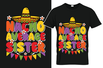 Nacho Average Sister Cinco de Mayo TShirt