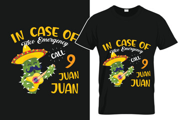 In Case Of Taco Emergency Call 9-Juan-Juan Funny Cinco de Mayo Tshirt