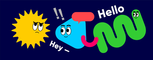 Cheerful cartoon shapes interact in a greeting scene featuring “Hey – Hello,” expressive faces, and speech bubbles. The playful design uses a navy background with vibrant, contrasting shapes.