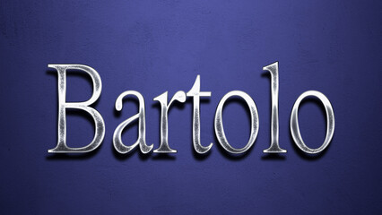 3D Chrome name design of Spanish name Bartolo on blue Background.	