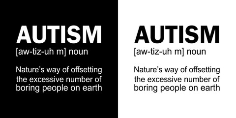 Autism funny definition - digital high quality print ready cut file