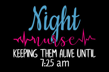 Night nurse keeping them alive - file contains a high-quality digital vector artwork, created with precision and detail, fully editable in Adobe Illustrator.